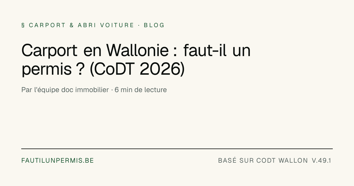 Carport en Wallonie : faut-il un permis ? (CoDT 2026)