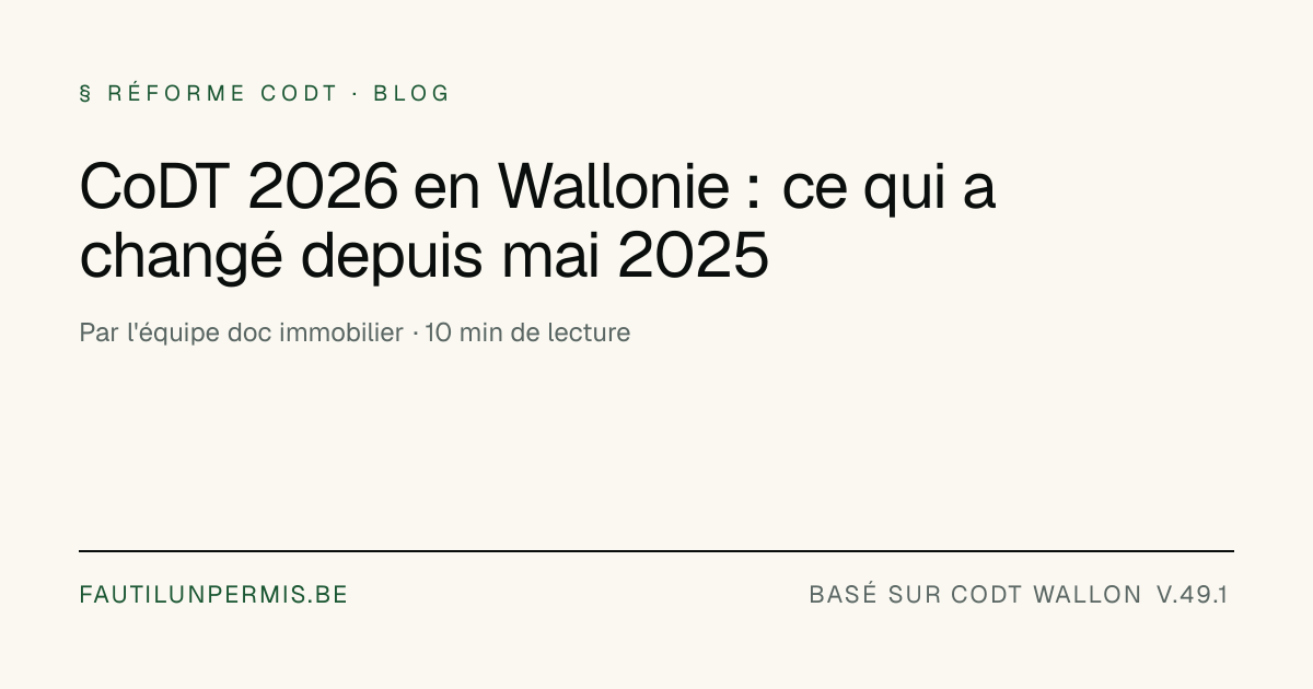 Nouveautés CoDT 2025-2026 : ce qui change en Wallonie